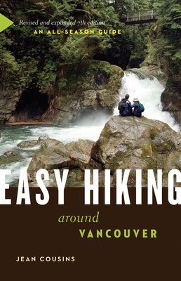 Easy Hiking Around Vancouver: An All-Season Guide Cover Image