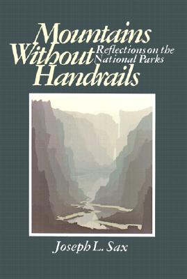 Mountains Without Handrails: Reflections on the National Parks Cover Image