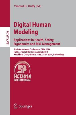 Digital Human Modeling. Applications in Health, Safety, Ergonomics and Risk Management: 5th International Conference, Dhm 2014, Held as Part of Hci In Cover Image