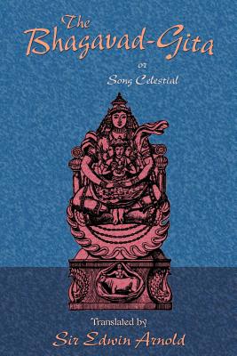 The Bhagavad-Gita or Song Celestial Cover Image