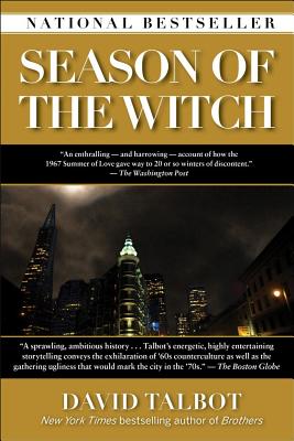 Season of the Witch: Enchantment, Terror, and Deliverance in the City of Love By David Talbot Cover Image