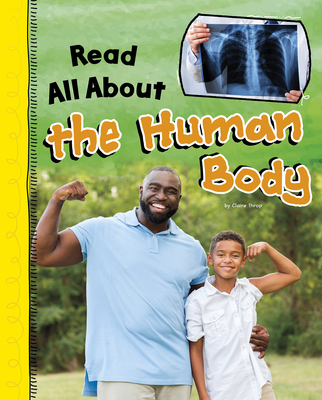 Read All about the Human Body (Read All about It) By Claire Throp Cover Image