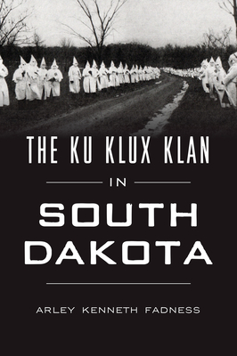 The Ku Klux Klan in South Dakota Cover Image