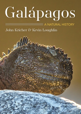 Galápagos: A Natural History Second Edition By John C. Kricher, Kevin Loughlin Cover Image