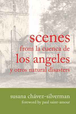 Scenes from la Cuenca de Los Angeles y otros Natural Disasters (Writing in Latinidad: Autobiographical Voices of U.S. Latinos/as) Cover Image