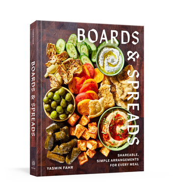 Boards and Spreads: Shareable, Simple Arrangements for Every Meal