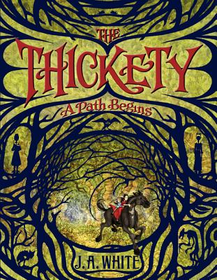 Cover Image for The Thickety: A Path Begins