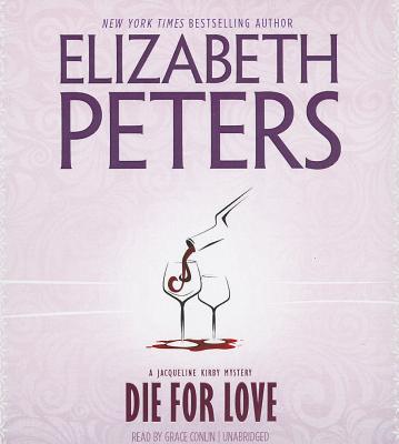 Die for Love (Jacqueline Kirby Mysteries) By Elizabeth Peters, Grace Conlin (Read by) Cover Image