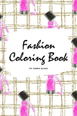 Fashion Coloring Book for Young Adults and Teens (6x9 Coloring Book / Activity Book) Cover Image