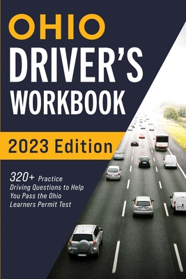 Ohio Driver's Workbook: 320+ Practice Driving Questions to Help You Pass the Ohio Learner's Permit Test By Connect Prep Cover Image