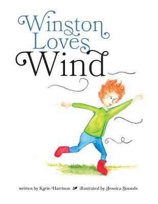 Winston Loves Wind By Karin Harrison, Jessica Bounds (Illustrator) Cover Image