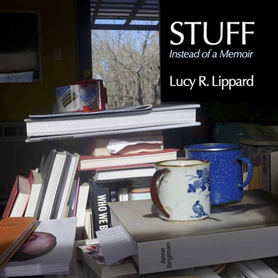 Stuff: Instead of a Memoir Cover Image