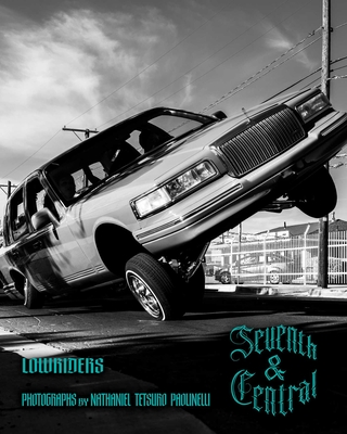 Seventh and Central: Lowriders | McNally Jackson Books