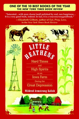 Little Heathens: Hard Times and High Spirits on an Iowa Farm During the Great Depression Cover Image