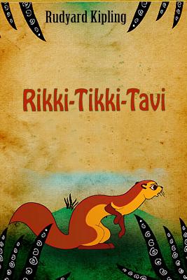 Rikki-Tikki-Tavi By Rudyard Kipling Cover Image