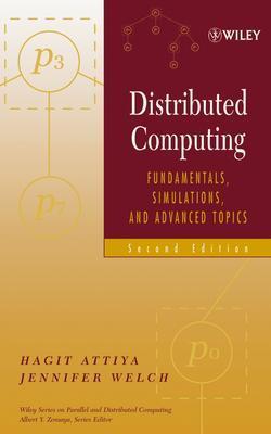Distributed Computing: Fundamentals, Simulations, and Advanced Topics Cover Image