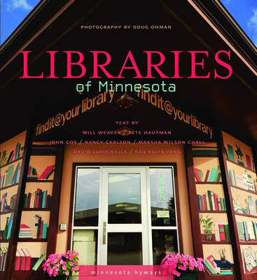 Cover for Libraries of Minnesota (Minnesota Byways)
