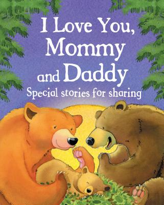 I Love You, Mommy and Daddy By Parragon Books (Editor), Jillian Harker Cover Image