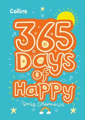 Collins 365 Days of Happy By Becky Goddard-Hill Cover Image