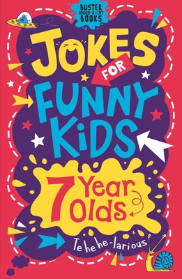 Jokes for Funny Kids: 7 Year Olds (Buster Laugh-a-lot Books) By Andrew Pinder, Imogen Currell-Williams Cover Image