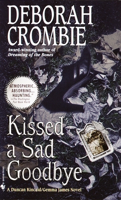 Cover for Kissed a Sad Goodbye (Duncan Kincaid and Gemma James #6)