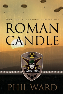 Roman Candle (Raiding Forces #4)