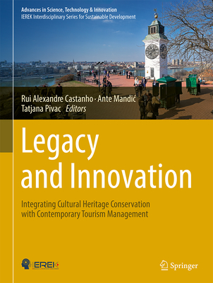 Legacy and Innovation: Integrating Cultural Heritage Conservation with Contemporary Tourism Management (Advances in Science)
