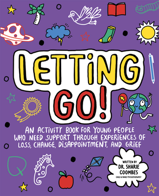 Letting Go! By Dr. Sharie Coombes, Ellie O'Shea (Illustrator) Cover Image