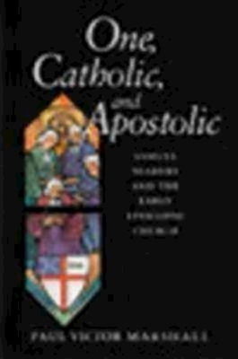 One, Catholic, and Apostolic: Samuel Seabury and the Early Episcopal Church Cover Image