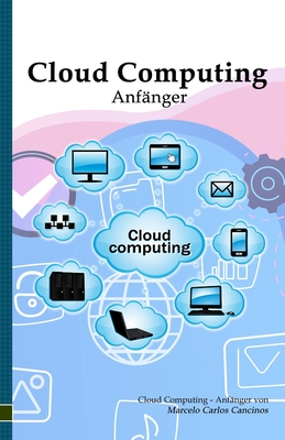 Cloud Computing: Anfänger: White Edition Cover Image