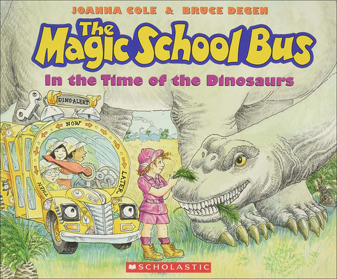 The Magic School Bus in the Time of the Dinosaurs (Magic School Bus (Pb)) Cover Image