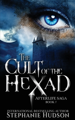 Cult of the Hexad (Afterlife Saga #7)