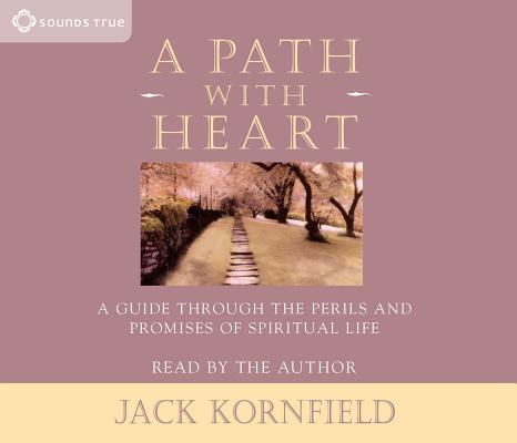 A Path with Heart: A Guide Through the Perils and Promises of Spiritual Life Cover Image