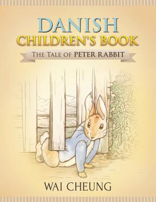 Danish Children's Book: The Tale of Peter Rabbit By Wai Cheung Cover Image