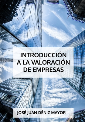Introducción a la valoración de empresas By José Juan Déniz Mayor Cover Image
