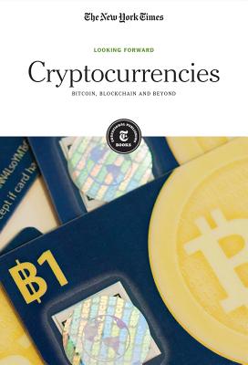 Cryptocurrencies: Bitcoin, Blockchain and Beyond Cover Image
