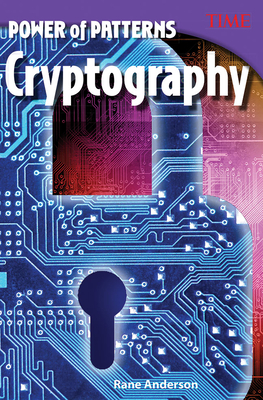 Power of Patterns: Cryptography By Rane Anderson Cover Image