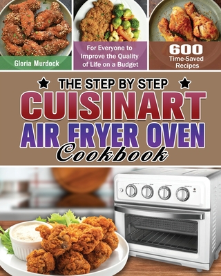 Cuisinart Air Fryer Oven Cookbook for Beginners (Paperback)