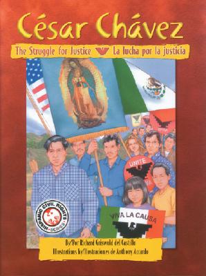 Cesar Chavez: The Struggle For Justice/La Lucha Por La Justicia (Hispanic Civil Rights)