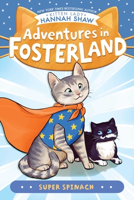 Super Spinach (Adventures in Fosterland) By Hannah Shaw, Bev Johnson (Illustrator) Cover Image