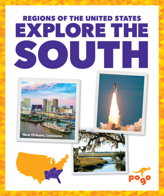 Explore the South (Regions of the United States) By Spanier Kristine Mlis Cover Image