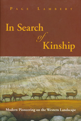 In Search of Kinship (PB): Modern Pioneering on the Western Landscape
