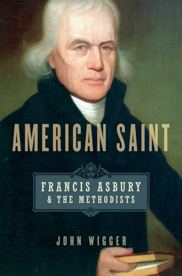 American Saint: Francis Asbury and the Methodists Cover Image