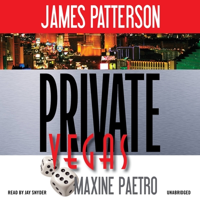 Private Vegas By James Patterson, Maxine Paetro, Jay Snyder (Read by) Cover Image