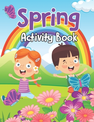Spring Activity Book: Stress Relieving Spring Coloring Book for Toddlers, Kids, and Adults - Springtime Mandalas Coloring Book for Kids Colo By Creative Books Publishing Cover Image