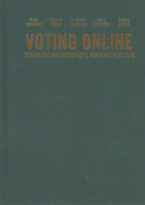 Voting Online: Technology and Democracy in Municipal Elections (McGill-Queen's Studies in Urban Governance) Cover Image