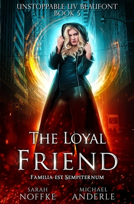 The Loyal Friend (Unstoppable LIV Beaufont #5)