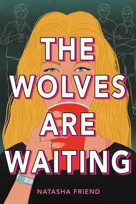 The Wolves Are Waiting By Natasha Friend Cover Image