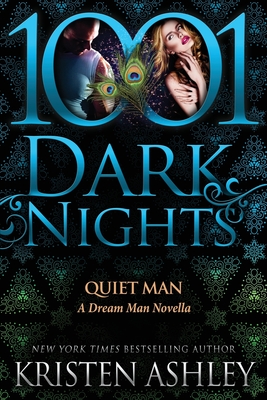 Quiet Man: A Dream Man Novella By Kristen Ashley Cover Image