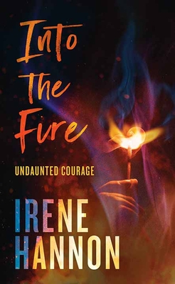 Into the Fire: Undaunted Courage Cover Image